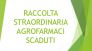 RACCOLTA STRAORDINARIA AGROFARMACI SCADUTI