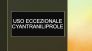 USO ECCEZIONALE CYANTRANILIPROLE
